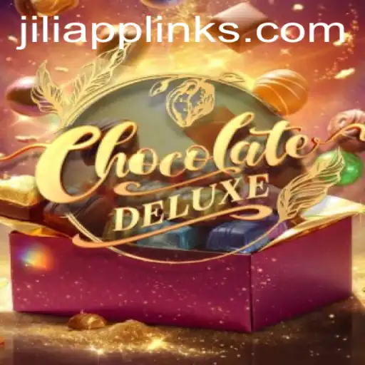 Discover the Sweet World of ChocolateDeluxe with JILIAPP