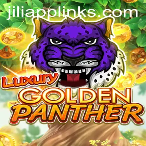 Discover the Exciting World of LUXURYGOLDENPANTHER on JILIAPP